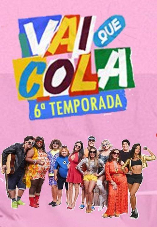 Vai Que Cola Sezon 6