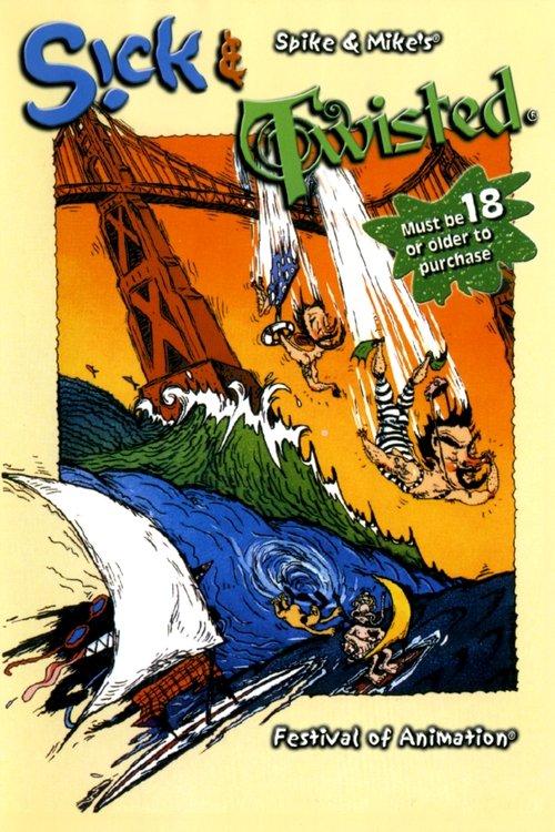 Spike & Mike's Sick and Twisted Festival of Animation film afişi