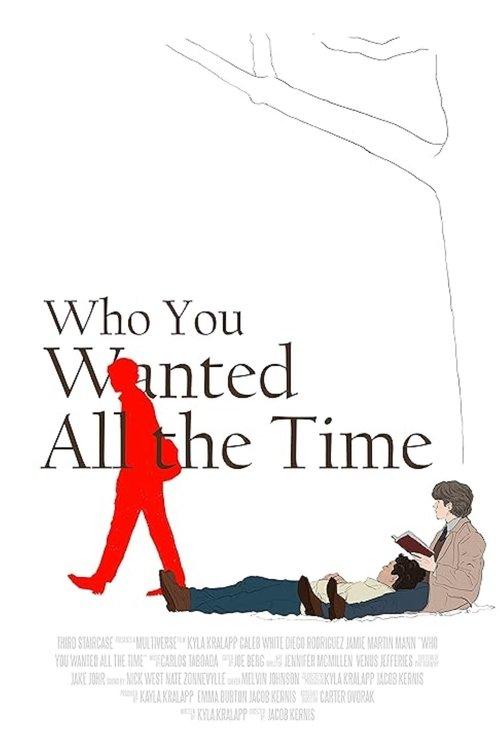 Who You Wanted All the Time film afişi