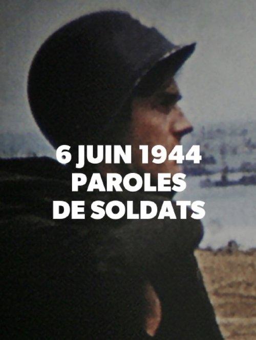 6 Juin 1944: Paroles de Soldats dizi afişi