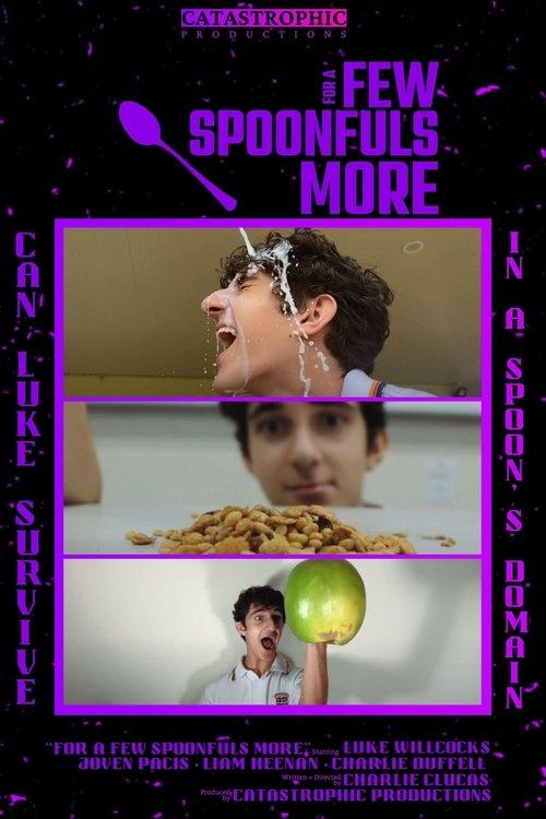 For a few Spoonfuls More film afişi