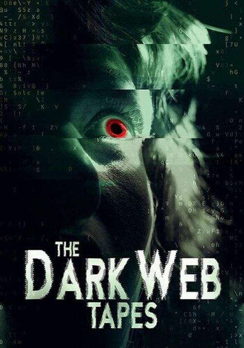 The Dark Web Tapes film afişi