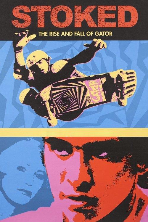 Stoked: The Rise and Fall of Gator film afişi