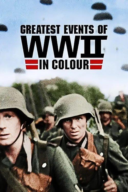 Greatest Events of World War II in Colour Sezon 1