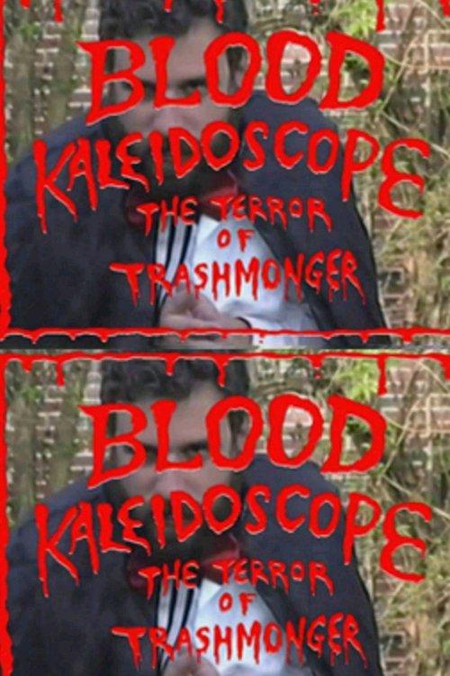 Blood Kaleidoscope: The Terror of Trashmonger Video film afişi