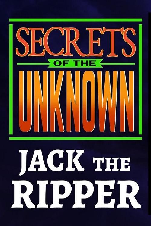 Secrets of the Unknown: Jack the Ripper film afişi