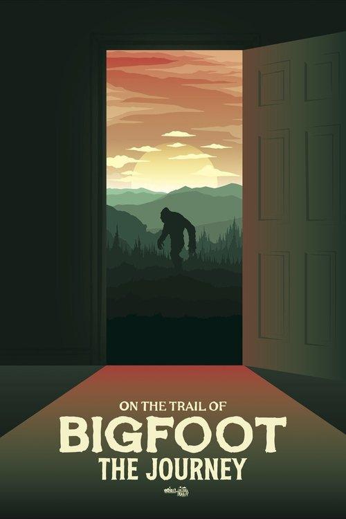 On the Trail of Bigfoot: The Journey film afişi