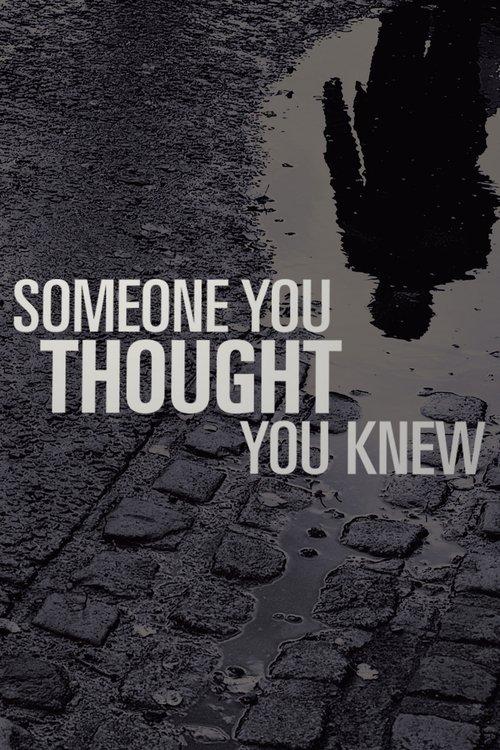 Someone You Thought You Knew dizi afişi