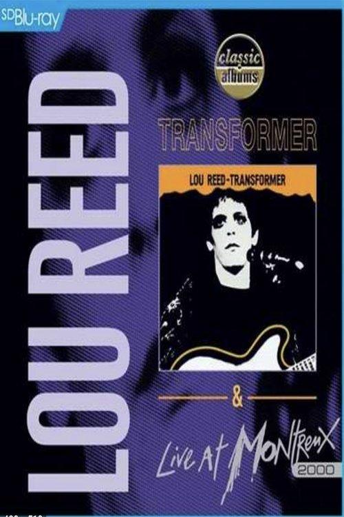 Lou Reed: Transformer & Live at Montreux 2000 film afişi