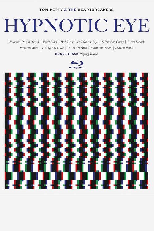 Tom Petty & the Heartbreakers: Hypnotic Eye film afişi