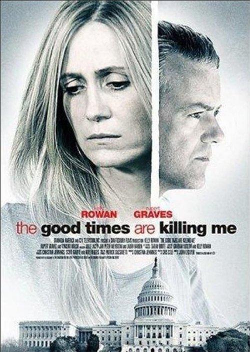 The Good Times Are Killing Me film afişi