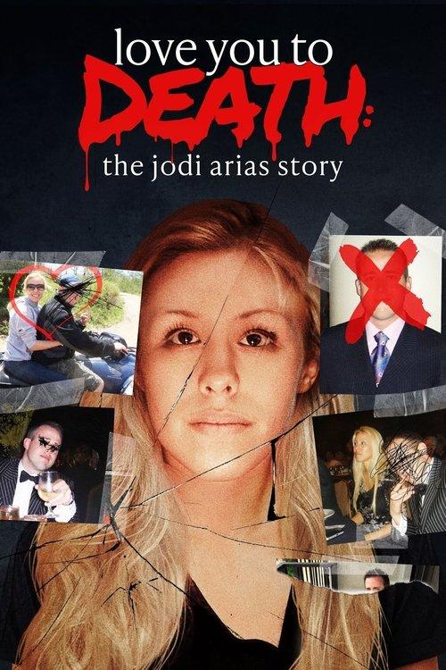 Love You to Death: The Jodi Arias Story film afişi