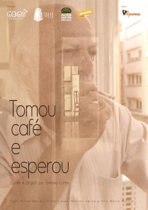 Tomou Café e Esperou film afişi