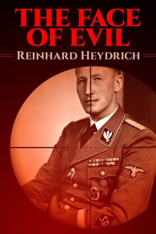The Face of Evil: Reinhard Heydrich film afişi