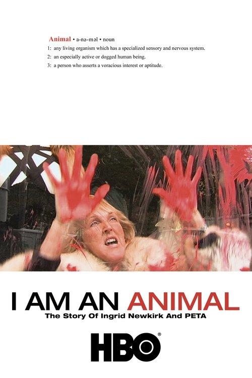 I Am an Animal: The Story of Ingrid Newkirk and PETA film afişi