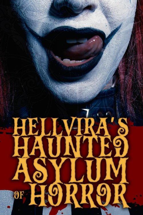 Hellvira's Haunted Asylum of Horror film afişi