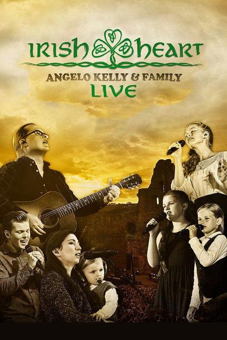 Angelo Kelly & Family - Irish Heart: Live film afişi