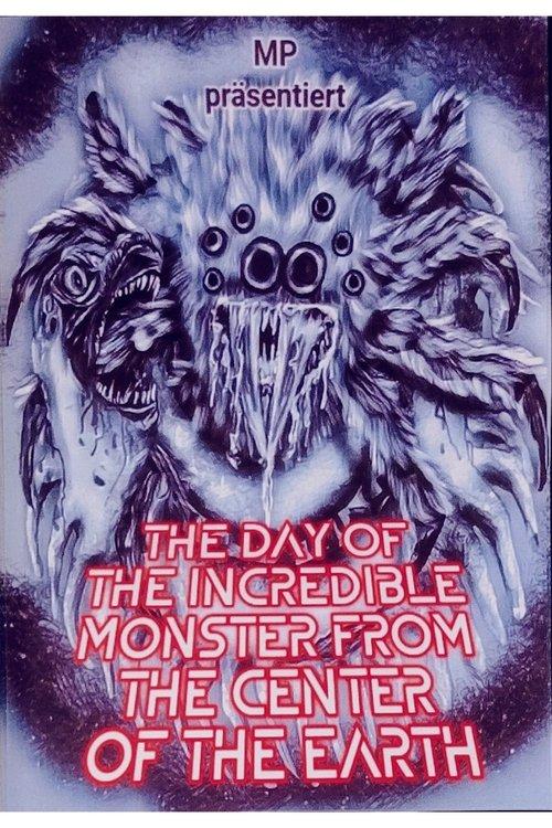 The Day of the Incredible Monster from the Center of the Earth film afişi