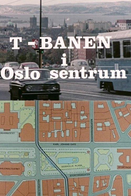 Oslofilm: T-banen i Oslo sentrum film afişi