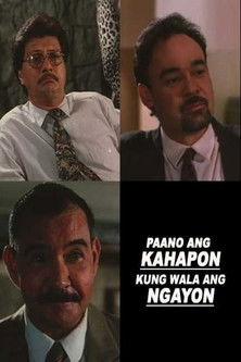 Paano ang Ngayon Kung Wala ang Kahapon film afişi