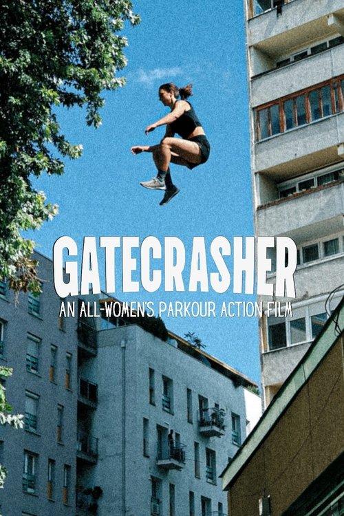 GATECRASHER: An All-Women’s Parkour Action Film film afişi