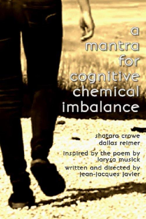 A Mantra for Cognitive Chemical Imbalance film afişi