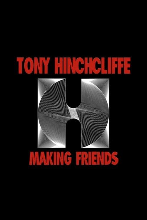 Tony Hinchcliffe: Making Friends film afişi