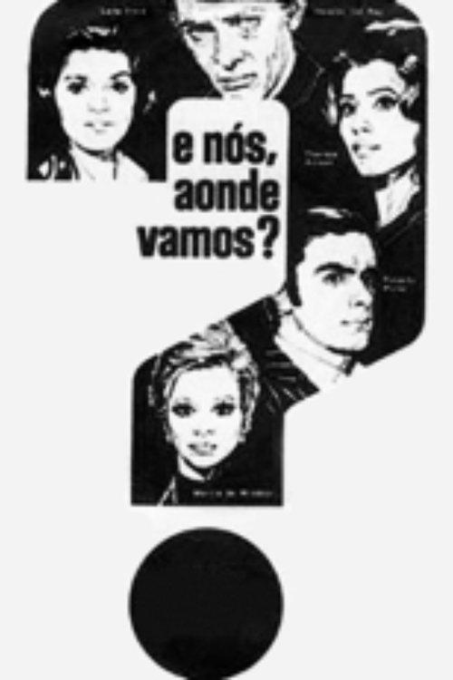 E Nós, Aonde Vamos? dizi afişi
