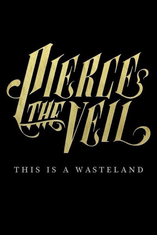 Pierce the Veil: This Is a Wasteland film afişi
