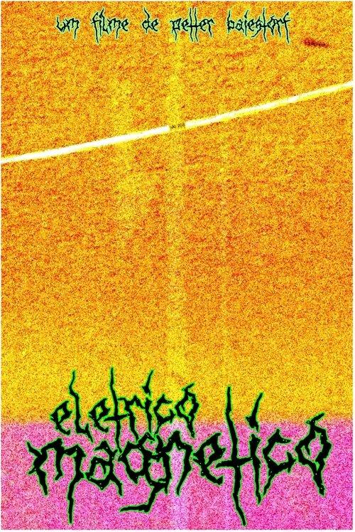 Elétrico Magnético film afişi