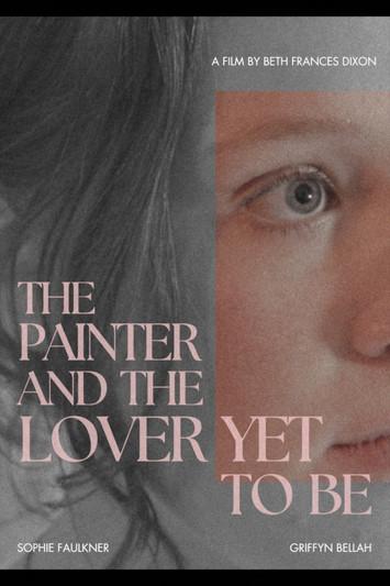 The Painter and the Lover Yet to Be film afişi