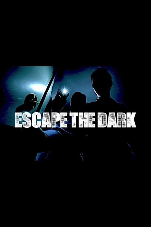 Escape The Dark film afişi