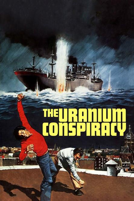 The Uranium Conspiracy film afişi