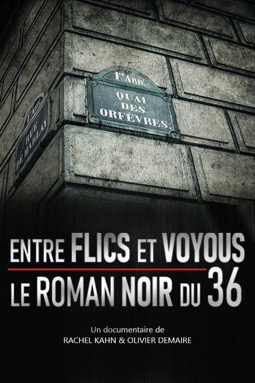 Entre flics et voyous, le roman noir du 36 film afişi