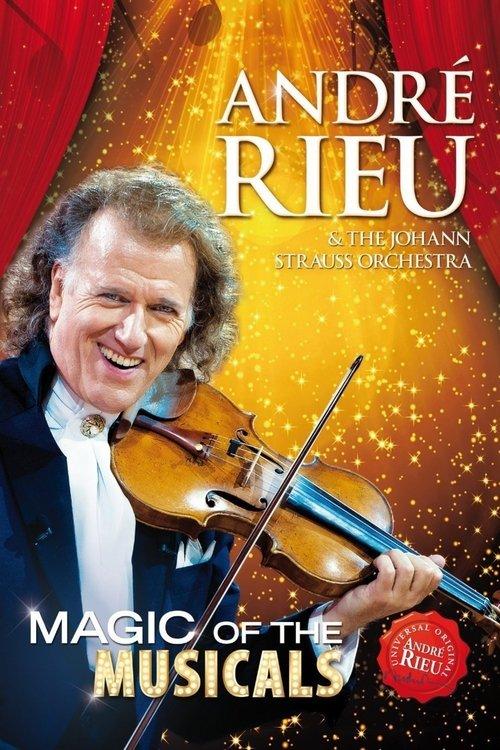 Andre Rieu : Magic Of The Musicals film afişi