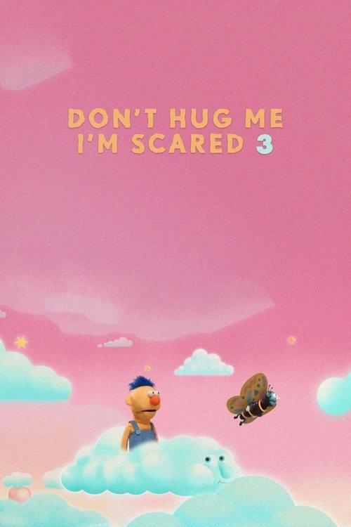Don't Hug Me I'm Scared 3 film afişi