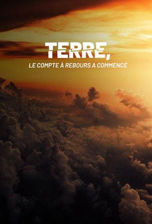 Terre, le compte à rebours a commencé dizi afişi
