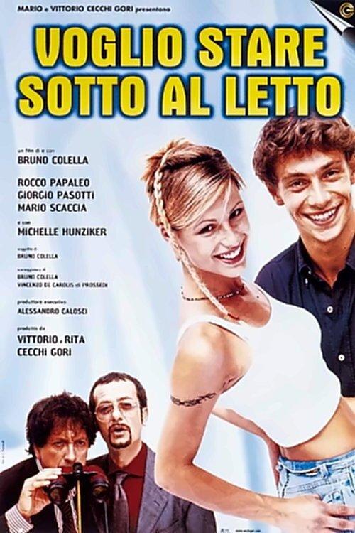 Voglio stare sotto al letto film afişi
