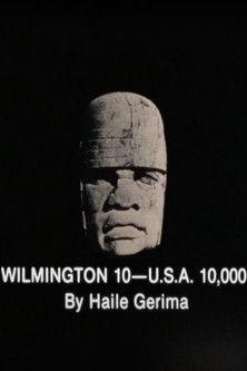 Wilmington 10 -- U.S.A. 10,000 film afişi