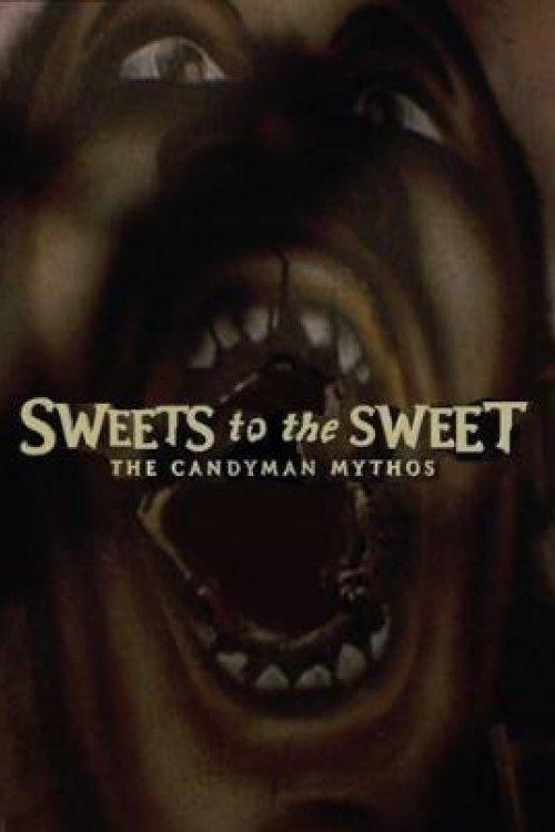 Sweets to the Sweet: The 'Candyman' Mythos film afişi