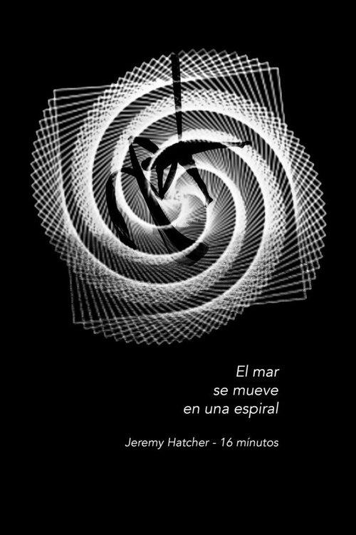 El mar se mueve en una espiral film afişi