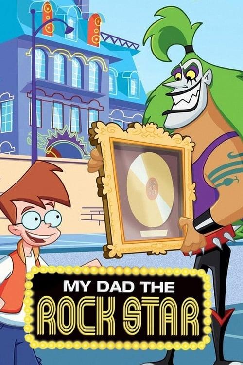 My Dad the Rock Star dizi afişi