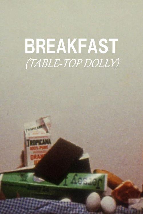 Breakfast (Table-Top Dolly) film afişi