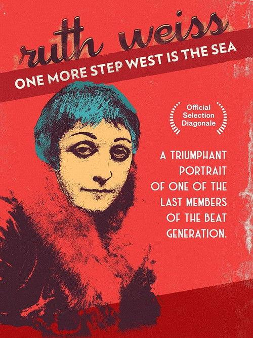 One More Step West Is The Sea: ruth weiss film afişi