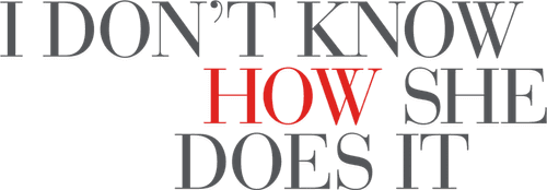 I Don't Know How She Does It logo