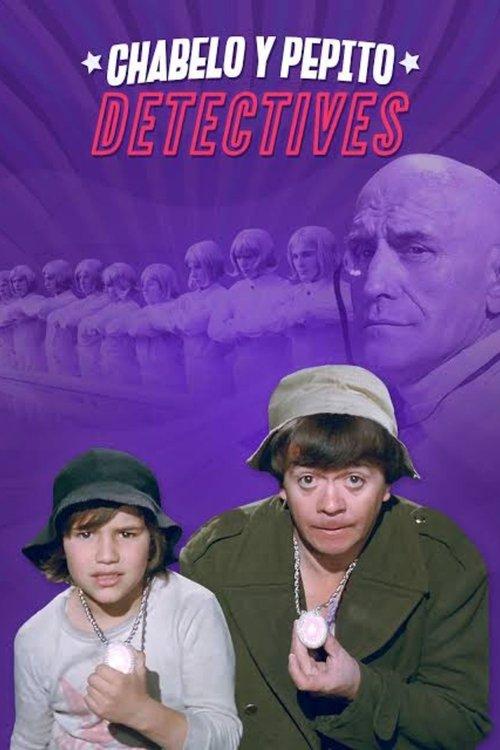 Chabelo y Pepito detectives film afişi