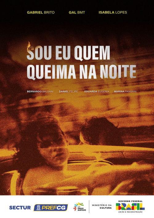 Sou Eu Quem Queima na Noite film afişi