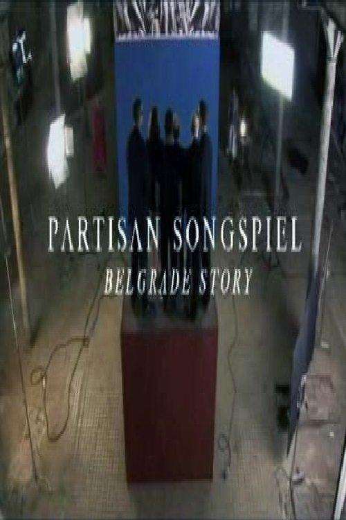 Partisan Songspiel. Belgrade Story film afişi