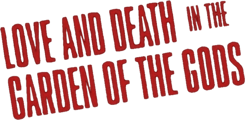 Love and Death in the Garden of the Gods logo
