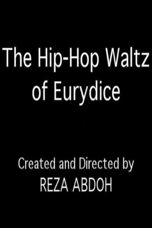 The Hip-Hop Waltz of Eurydice film afişi